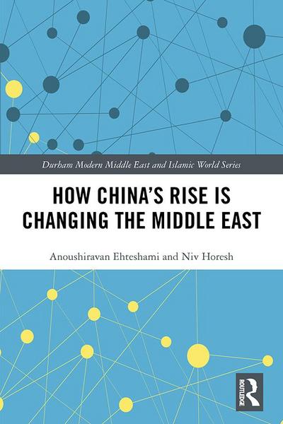 How China’s Rise is Changing the Middle East