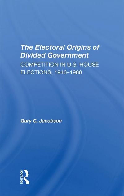 The Electoral Origins Of Divided Government