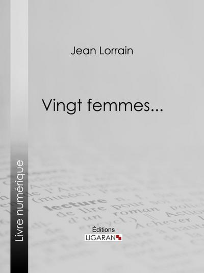 Vingt femmes...