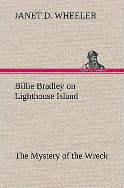 Billie Bradley on Lighthouse Island The Mystery of the Wreck