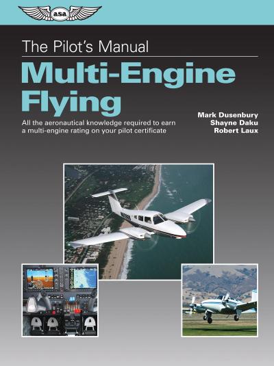 Pilot’s Manual: Multi-Engine Flying