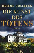 Die Kunst des Tötens von Hélène Gullberg | Buch