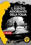 Il silenzio assordante della follia