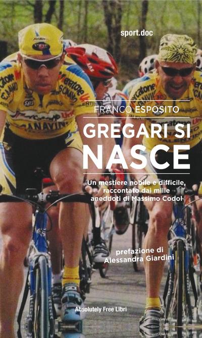 Esposito, F: Gregari si nasce. Un mestiere nobile e difficil