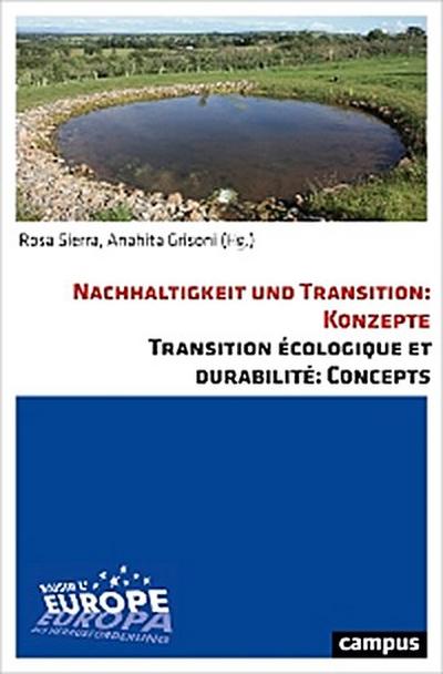 Nachhaltigkeit und Transition: Konzepte. Transition écologique et durabilité: Concepts