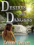 Desires and Dangers