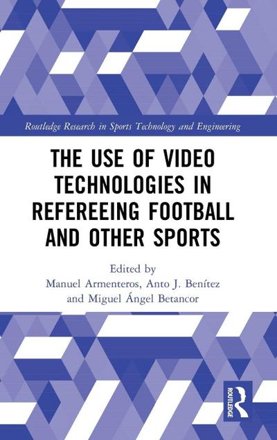 The Use of Video Technologies in Refereeing Football and Other Sports
