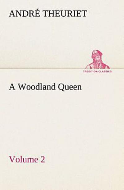 A Woodland Queen - Volume 2