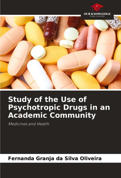 Study of the Use of Psychotropic Drugs in an Academic Community