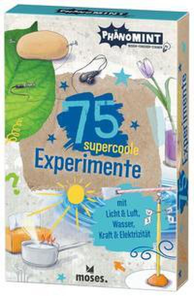 75 supercoole Experimente mit Licht & Luft, Wasser, Kraft & Elektrizität