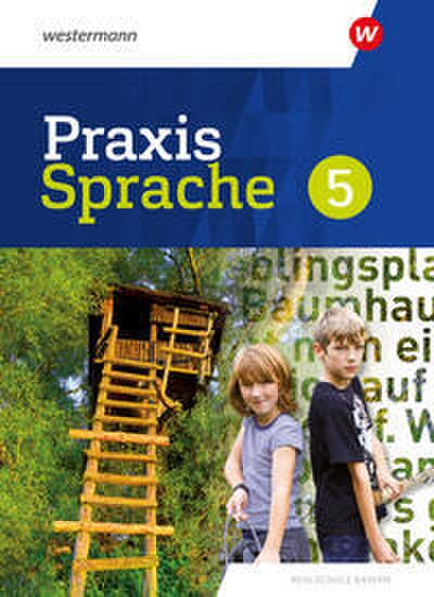 Praxis Sprache - Ausgabe 2024 für Realschulen in Bayern