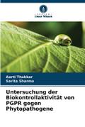 Untersuchung der Biokontrollaktivität von PGPR gegen Phytopathogene