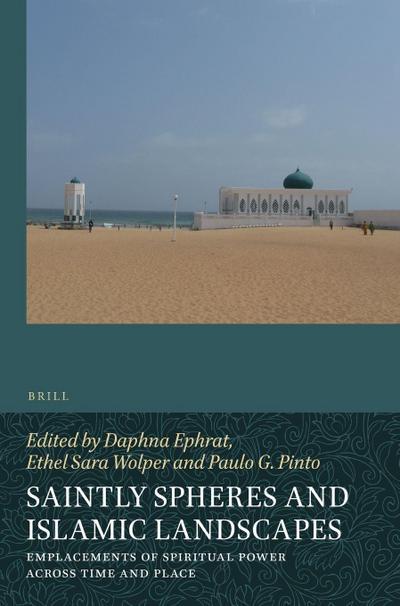 Saintly Spheres and Islamic Landscapes