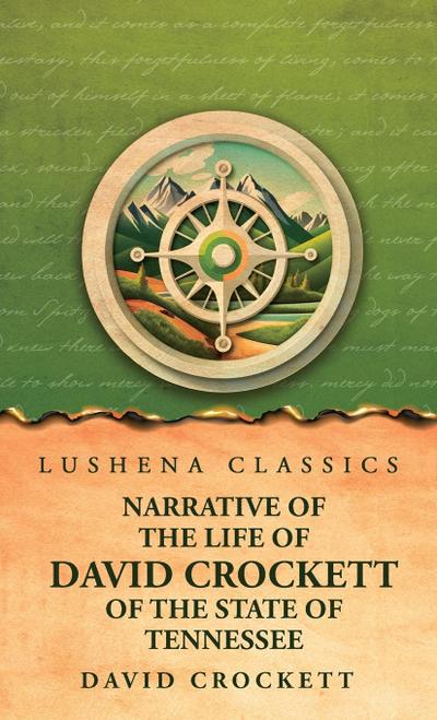 Narrative of the Life of David Crockett Of the State of Tennessee