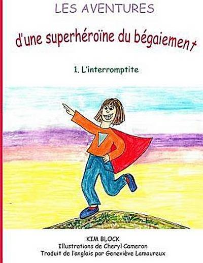 Les aventures d’une superhéroïne du bégaiement