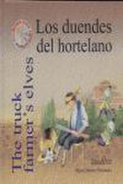 Los duendes del hortelano = The truck farmer’s elves