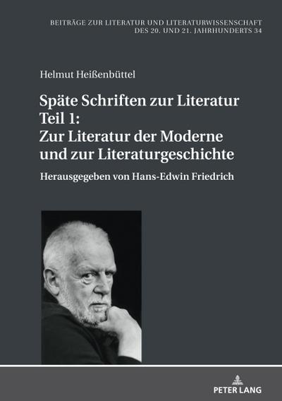 Späte Schriften zur Literatur. Teil 1: Zur Literatur der Moderne und zur Literaturgeschichte