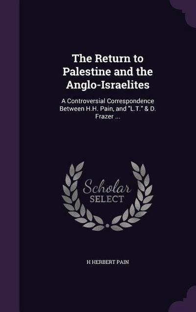 The Return to Palestine and the Anglo-Israelites