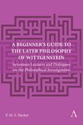 A Beginner’s Guide to the Later Philosophy of Wittgenstein