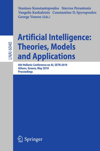 Advances in Artificial Intelligence: Theories, Models, and Applications