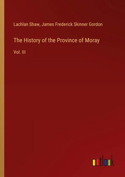 The History of the Province of Moray