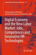 Digital Economy and the New Labor Market: Jobs, Competences and Innovative HR Technologies