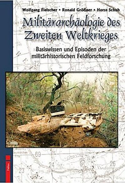 Militärarchäologie des Zweiten Weltkrieges
