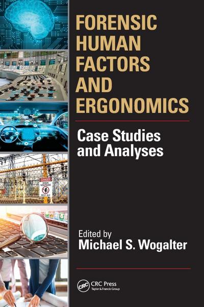 Forensic Human Factors and Ergonomics