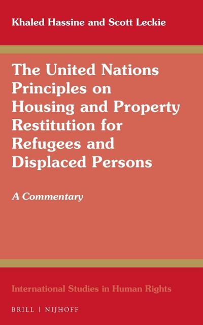 The United Nations Principles on Housing and Property Restitution for Refugees and Displaced Persons