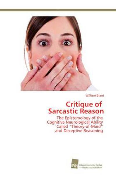 Critique of Sarcastic Reason