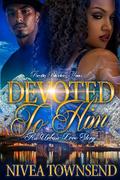 Devoted To Him