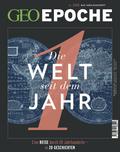 GEO Epoche 100/2019 - Die Welt seit dem Jahr 1