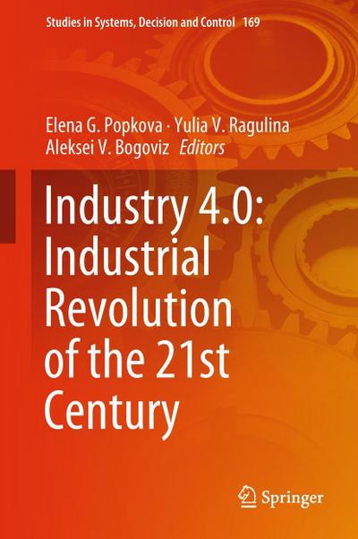 Industry 4.0: Industrial Revolution of the 21st Century