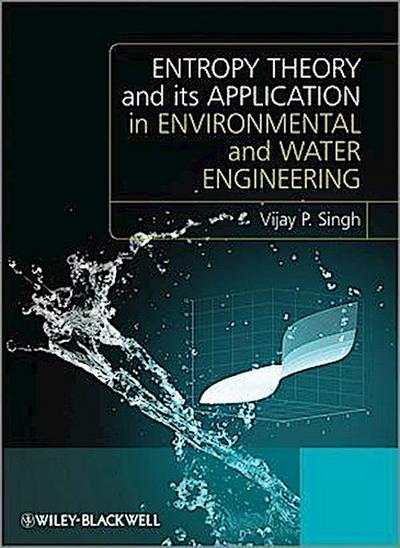 Entropy Theory and its Application in Environmental and Water Engineering