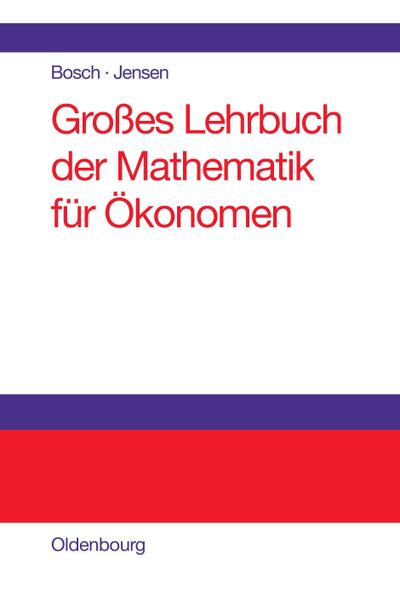 Großes Lehrbuch der Mathematik für Ökonomen