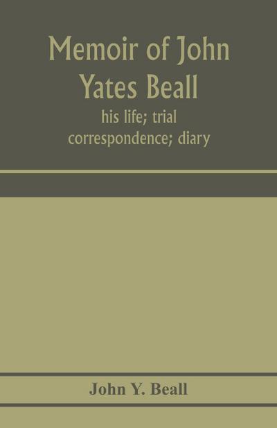 Memoir of John Yates Beall