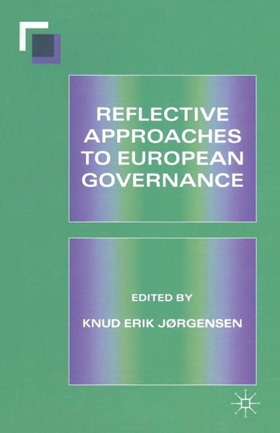 Reflective Approaches to European Governance