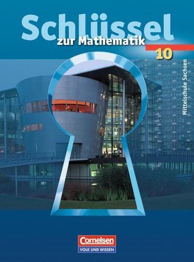 Schlüssel zur Mathematik - Mittelschule Sachsen - 10. Schuljahr