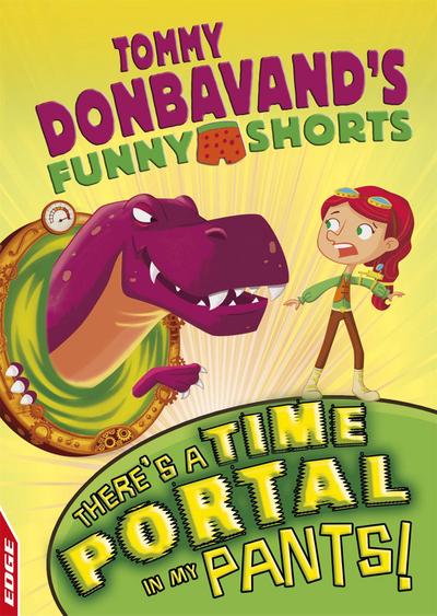 Edge: Tommy Donbavand’s Funny Shorts: There’s a Time Portal in My Pants!