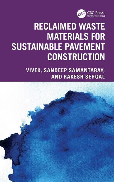 Reclaimed Waste Materials for Sustainable Pavement Construction