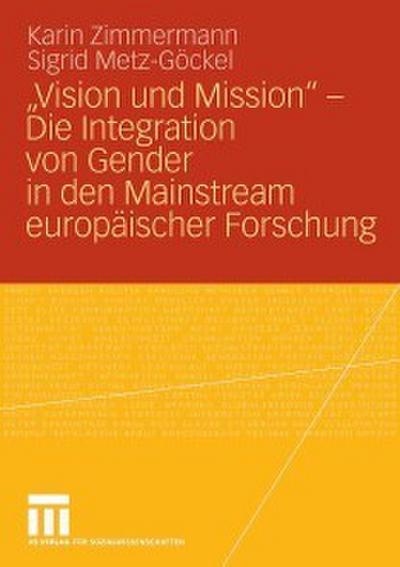"Vision und Mission" - Die Integration von Gender in den Mainstream europäischer Forschung