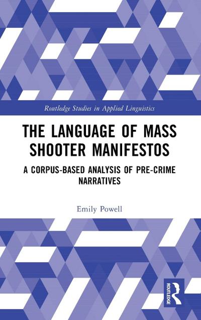 The Language of Mass Shooter Manifestos