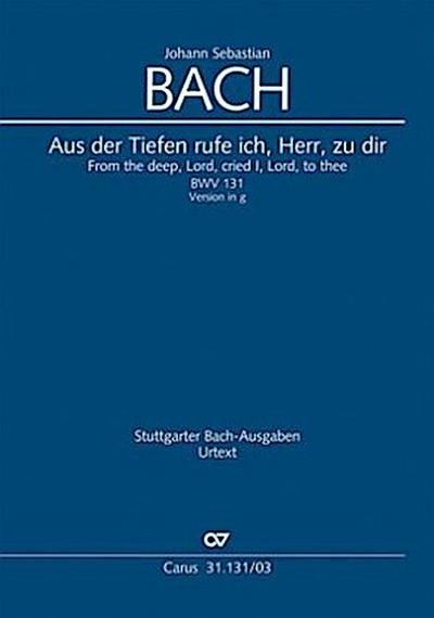 Aus der Tiefen rufe ich, Herr, zu dir