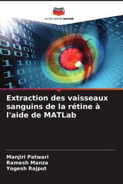 Extraction des vaisseaux sanguins de la rétine à l’aide de MATLab