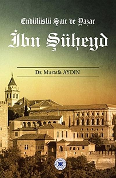 Ibn Suheyd - Andalusian Poet and Writer