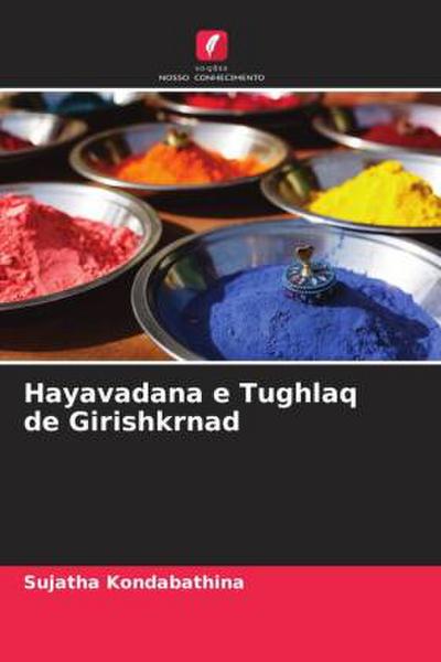 Hayavadana e Tughlaq de Girishkrnad
