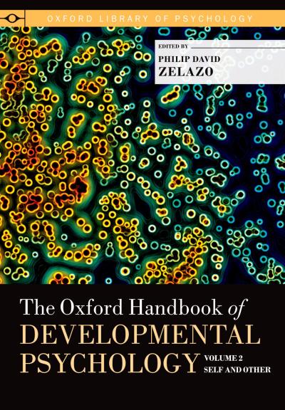 The Oxford Handbook of Developmental Psychology, Vol. 2