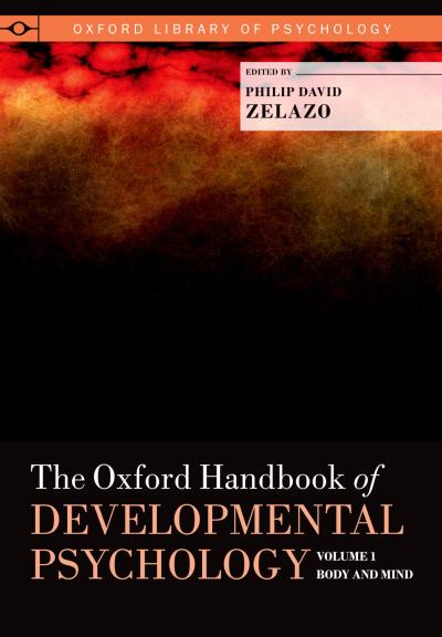 The Oxford Handbook of Developmental Psychology, Vol. 1