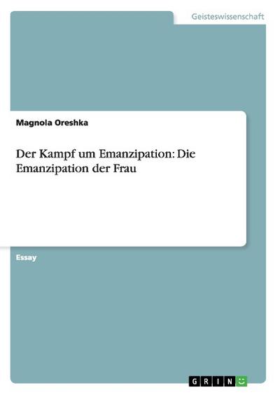 Der Kampf um Emanzipation: Die Emanzipation der Frau - Magnola Oreshka