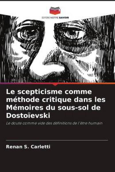 Le scepticisme comme méthode critique dans les Mémoires du sous-sol de Dostoïevski